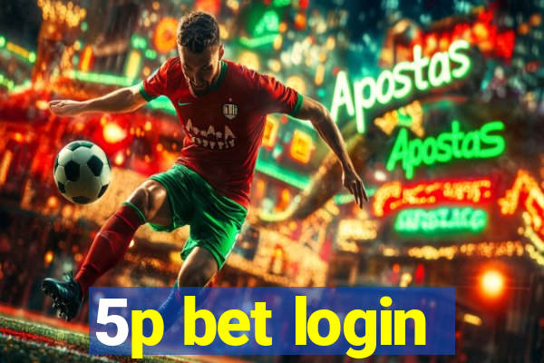 5p bet login